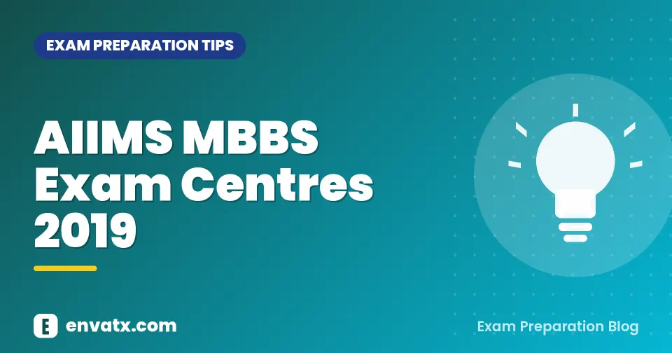 AIIMS MBBS Exam Centres 2019