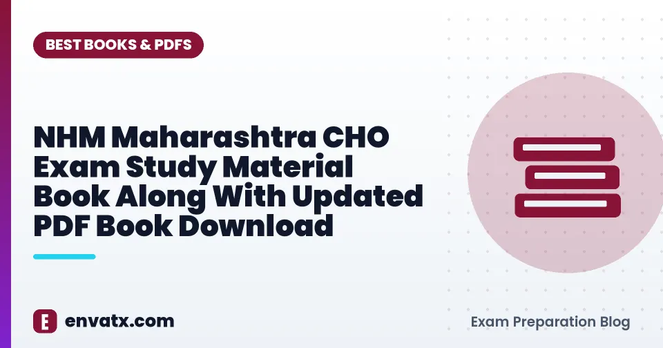 NHM Maharashtra CHO Exam Study Material Book Along With Updated PDF Book Download