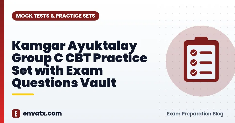 Kamgar Ayuktalay Group C CBT Practice Set with Exam Questions Vault