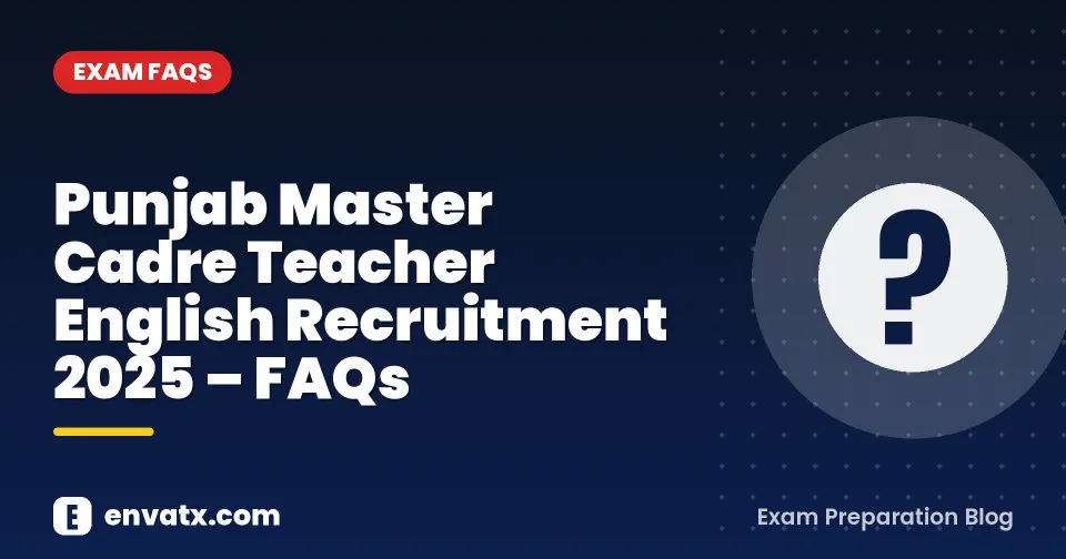 Punjab Master Cadre Teacher English Recruitment 2025 – FAQs