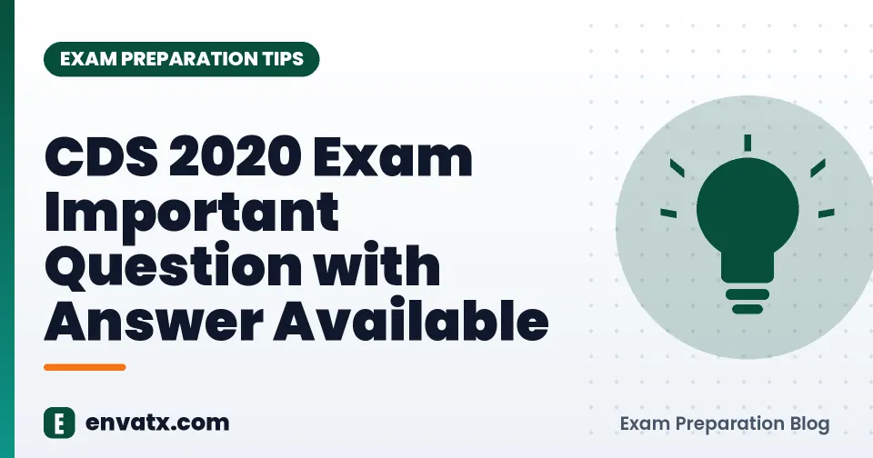 CDS 2020 Exam Important Question with Answer Available
