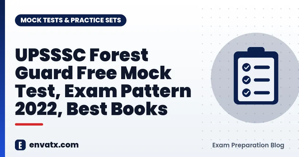 UPSSSC Forest Guard Free Mock Test, Exam Pattern 2022, Best Books