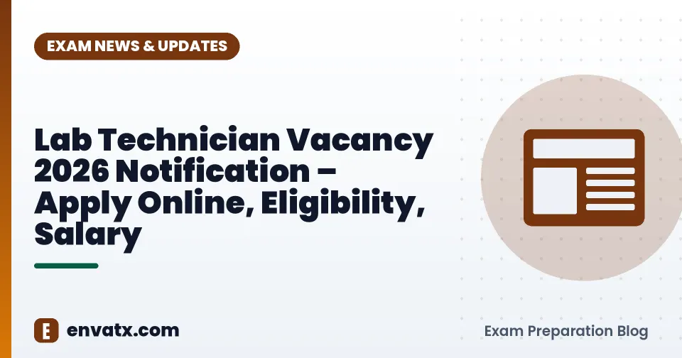 Lab Technician Vacancy 2026 Notification – Apply Online, Eligibility, Salary