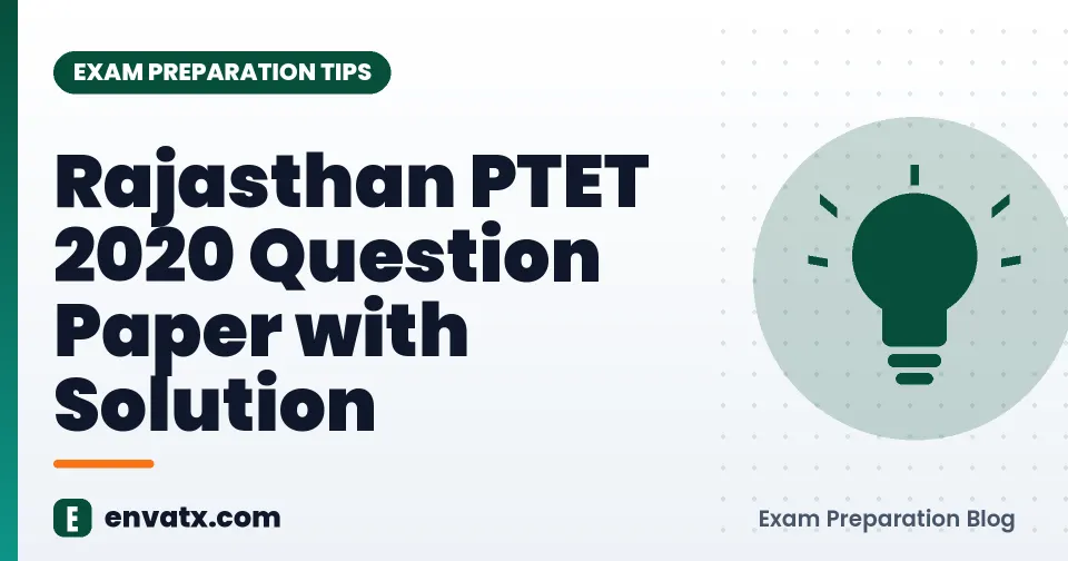 Rajasthan PTET 2020 Question Paper with Solution