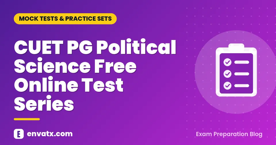 CUET PG Political Science Free Online Test Series