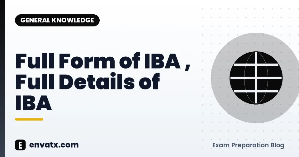 Full Form of IBA , Full Details of IBA