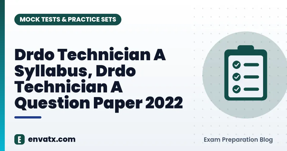 Drdo Technician A Syllabus, Drdo Technician A Question Paper 2022