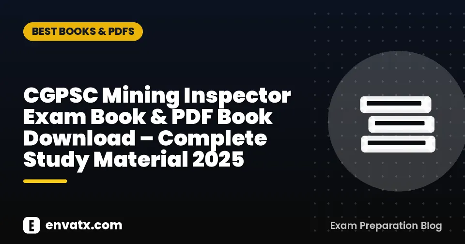 CGPSC Mining Inspector Exam Book & PDF Book Download – Complete Study Material 2025