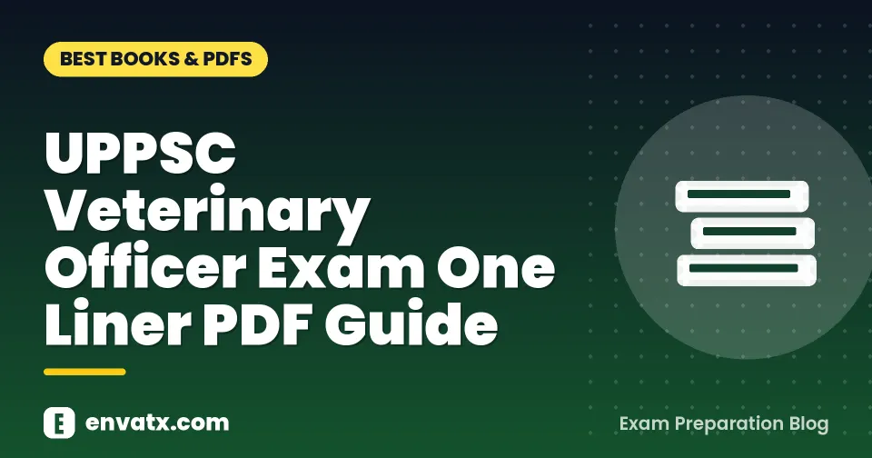 UPPSC Veterinary Officer Exam One Liner PDF Guide