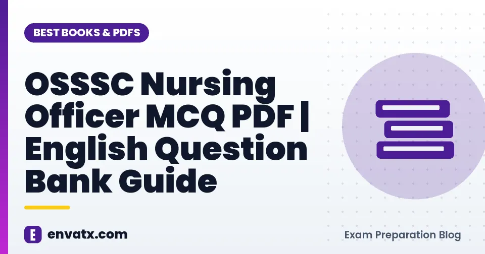 OSSSC Nursing Officer MCQ PDF | English Question Bank Guide