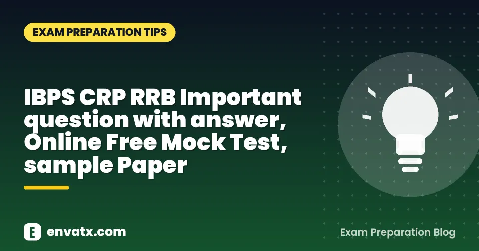 IBPS CRP RRB Important question with answer, Online Free Mock Test, sample Paper