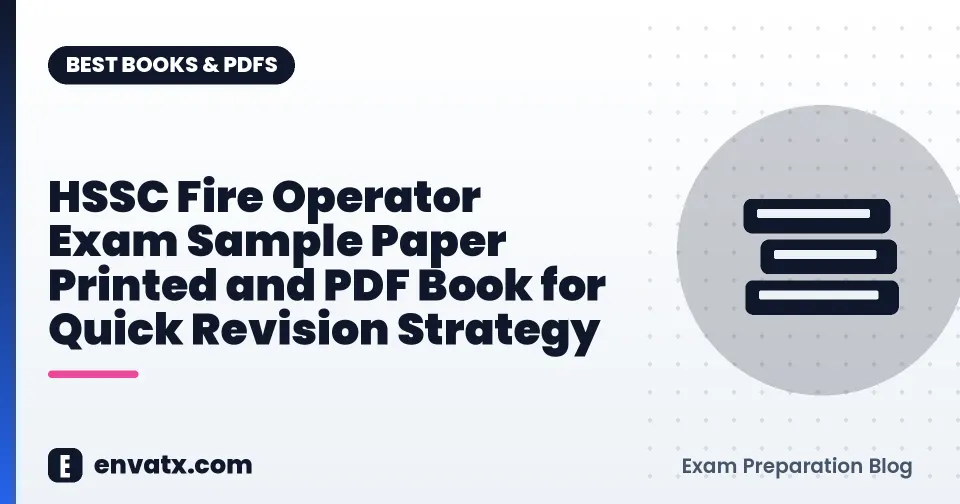 HSSC Fire Operator Exam Sample Paper Printed and PDF Book for Quick Revision Strategy