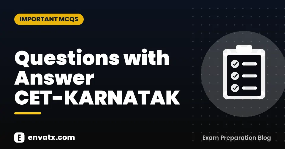 Questions with Answer CET-KARNATAK