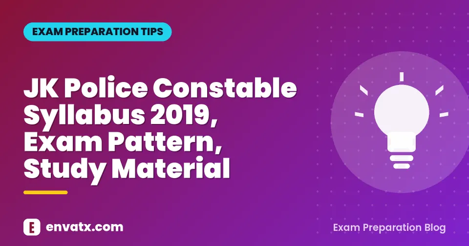 JK Police Constable Syllabus 2019, Exam Pattern, Study Material