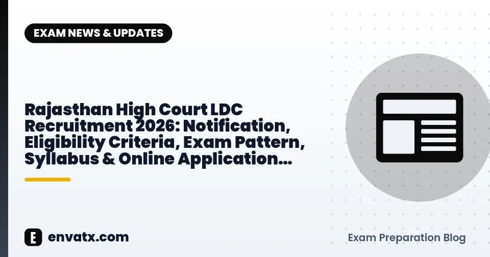 Rajasthan High Court LDC Recruitment 2026: Notification, Eligibility Criteria, Exam Pattern, Syllabus & Online Application Form