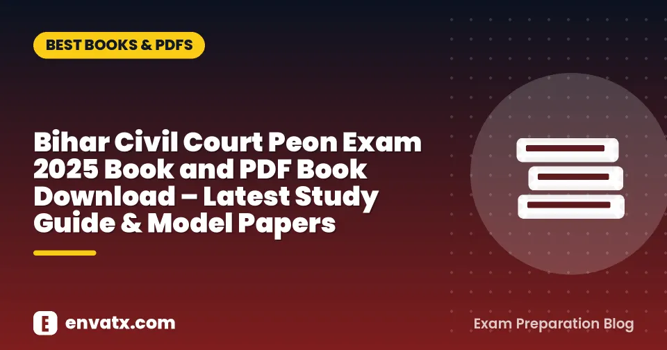 Bihar Civil Court Peon Exam 2025 Book and PDF Book Download – Latest Study Guide & Model Papers