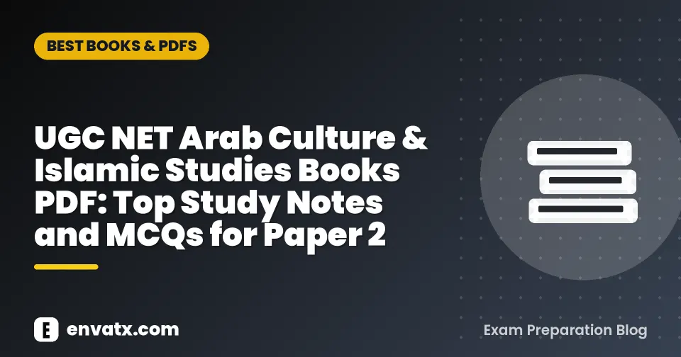 UGC NET Arab Culture & Islamic Studies Books PDF: Top Study Notes and MCQs for Paper 2