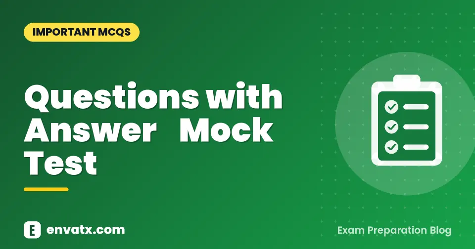 Questions with Answer ​Mock Test