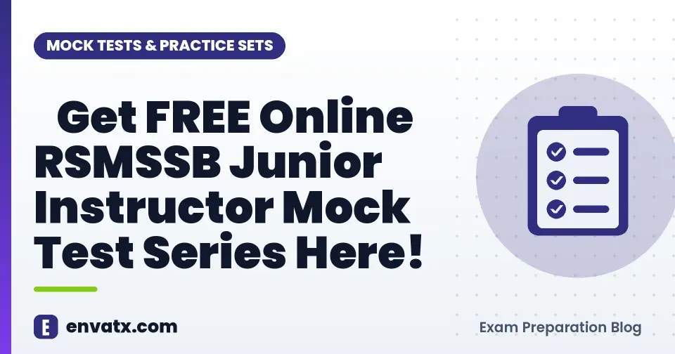 Get FREE Online RSMSSB Junior Instructor Mock Test Series Here! - envatx.com