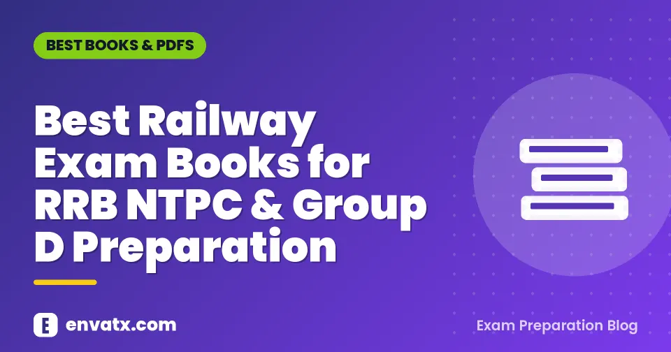Best Railway Exam Books for RRB NTPC & Group D Preparation