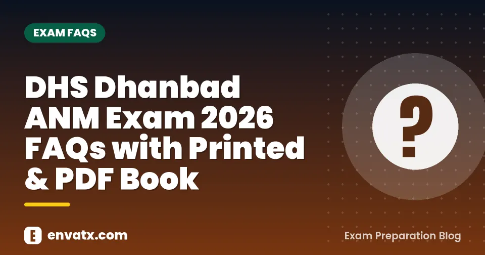 DHS Dhanbad ANM Exam 2026 FAQs with Printed & PDF Book