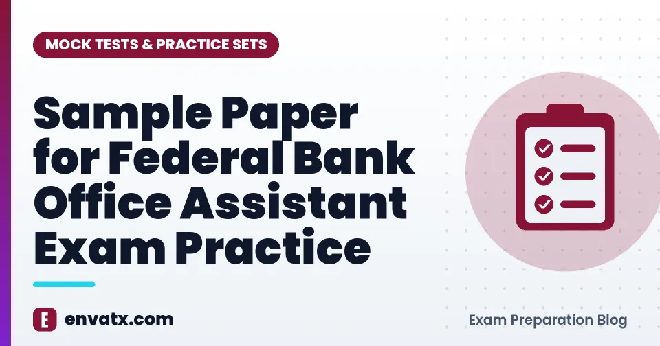 Sample Paper for Federal Bank Office Assistant Exam Practice