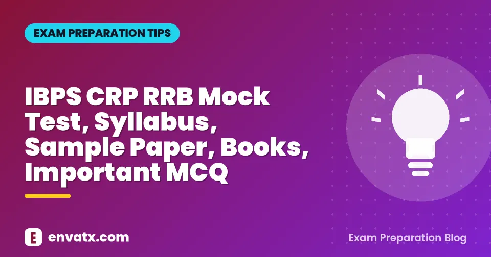 IBPS CRP RRB Mock Test, Syllabus, Sample Paper, Books, Important MCQ