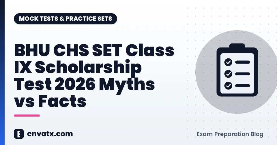 BHU CHS SET Class IX Scholarship Test 2026 Myths vs Facts