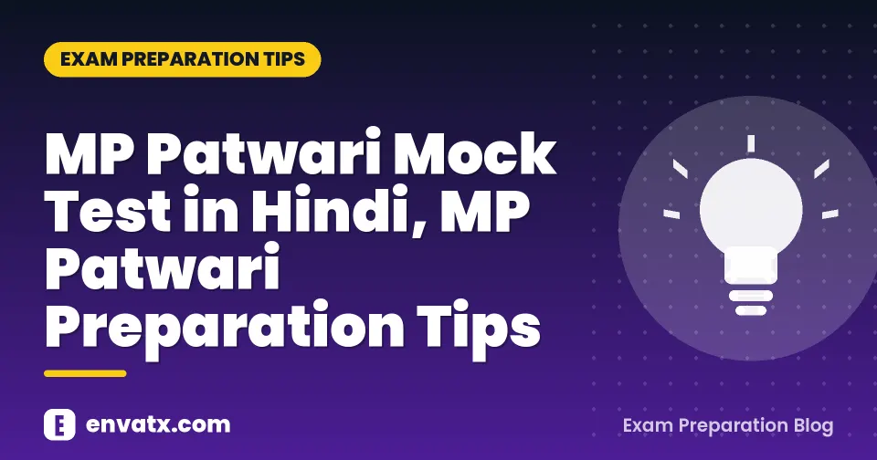 MP Patwari Mock Test in Hindi, MP Patwari Preparation Tips