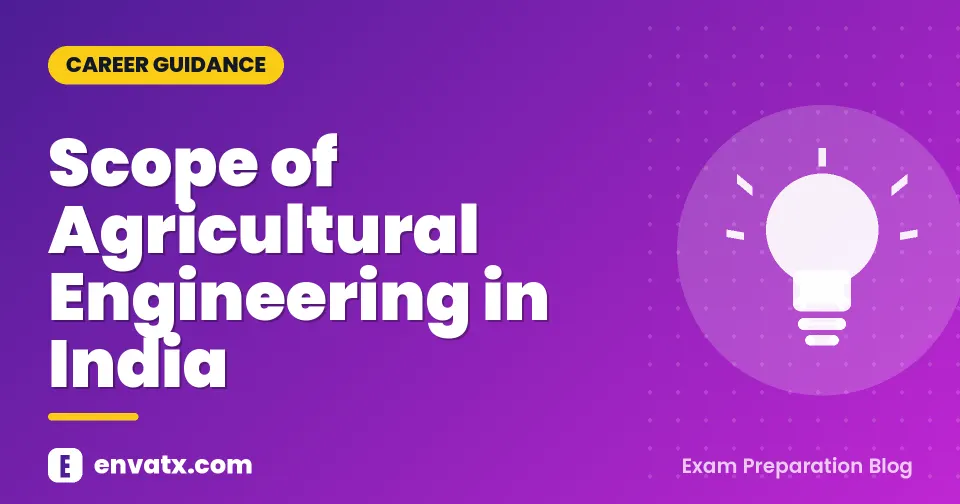 Scope of Agricultural Engineering in India (भारत में कृषि इंजीनियरिंग का क्षेत्र)
