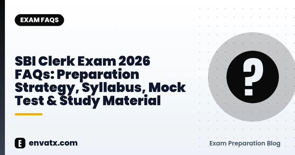 SBI Clerk Exam 2026 FAQs: Preparation Strategy, Syllabus, Mock Test & Study Material