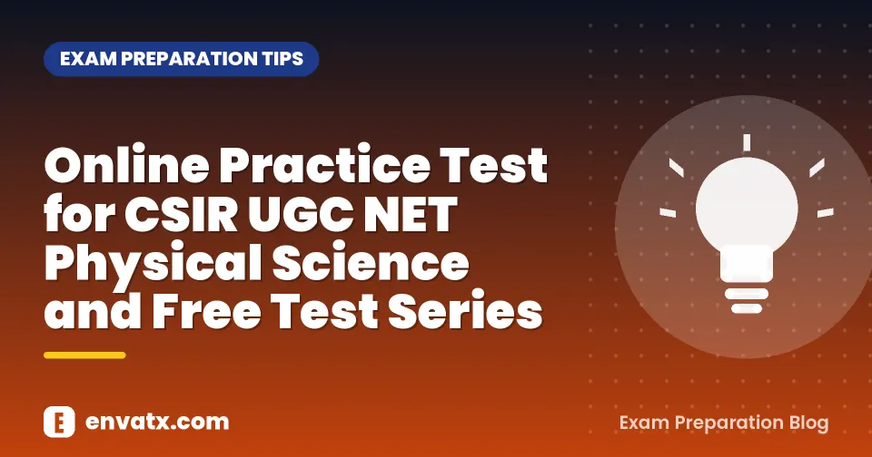 Online Practice Test for CSIR UGC NET Physical Science and Free Test Series