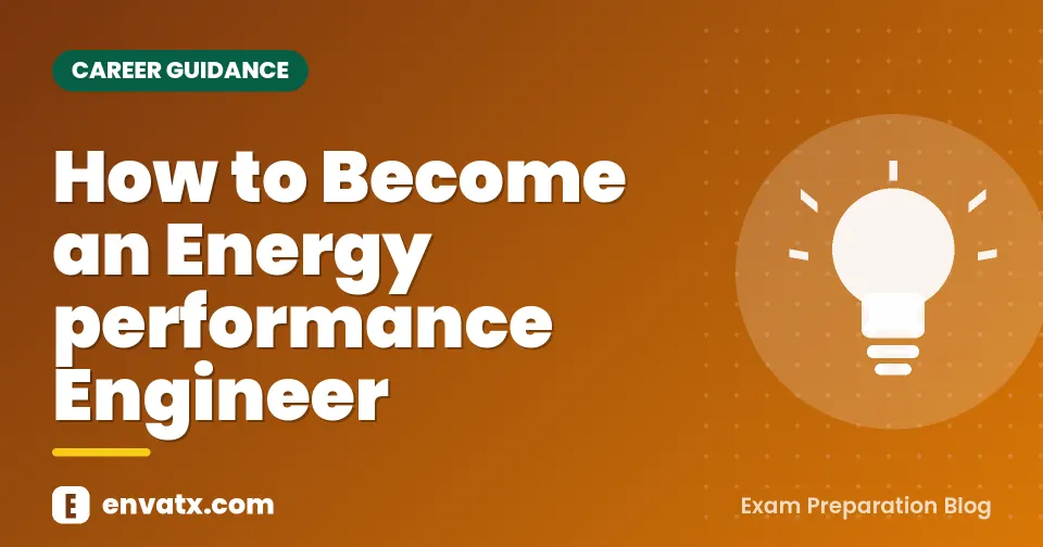 How to Become an Energy performance Engineer (एनर्जी परफॉर्मेंस इंजीनियर में कैरियर)