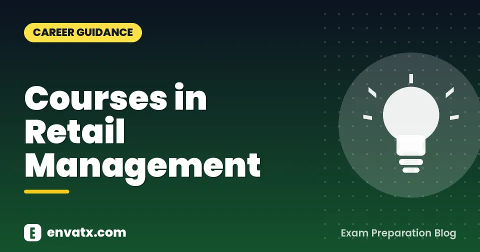 Courses in Retail Management (डिप्लोमा इन रिटैल मैनेजमेण्ट)