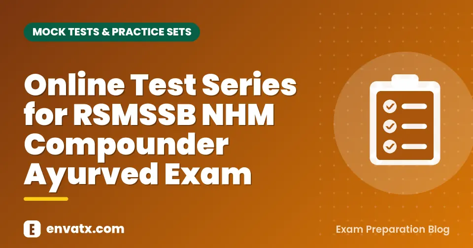 Online Test Series for RSMSSB NHM Compounder Ayurved Exam