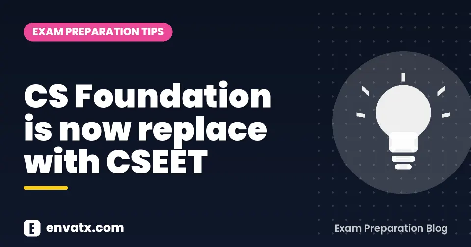 CS Foundation is now replace with CSEET
