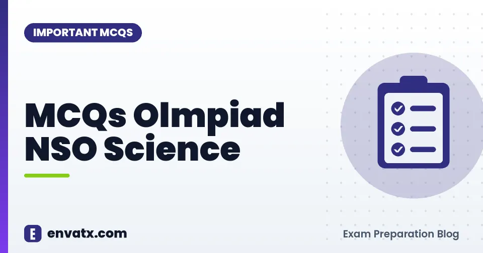 MCQs Olmpiad NSO Science