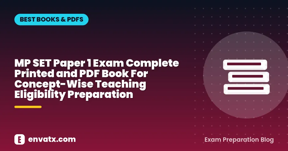 MP SET Paper 1 Exam Complete Printed and PDF Book For Concept-Wise Teaching Eligibility Preparation