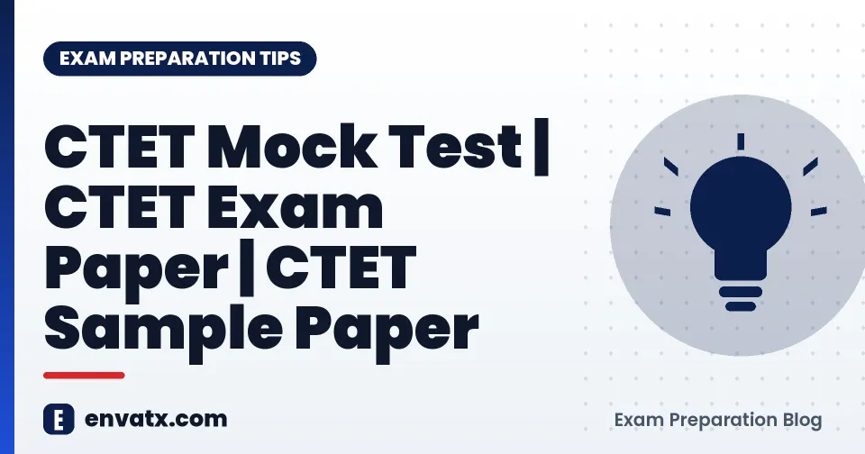 CTET Mock Test | CTET Exam Paper | CTET Sample Paper