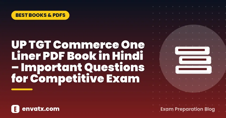 UP TGT Commerce One Liner PDF Book in Hindi – Important Questions for Competitive Exam