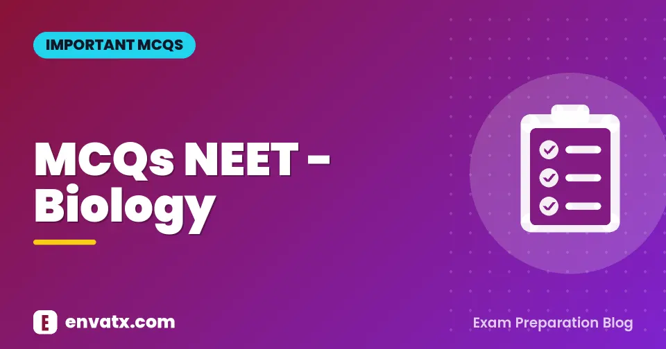 MCQs NEET - Biology