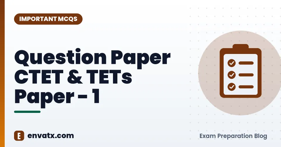 Question Paper CTET & TETs Paper - 1