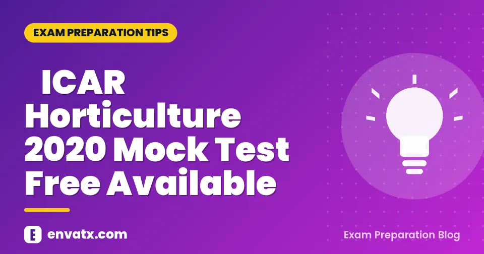 ​ICAR Horticulture 2020 Mock Test Free Available