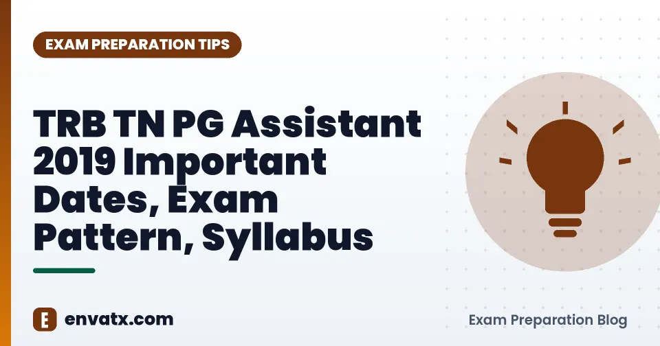 TRB TN PG Assistant 2019 Important Dates, Exam Pattern, Syllabus