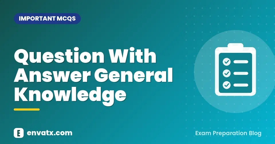 Question With Answer General Knowledge