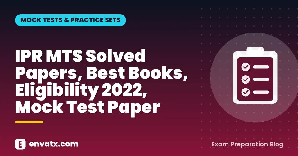 IPR MTS Solved Papers, Best Books, Eligibility 2022, Mock Test Paper