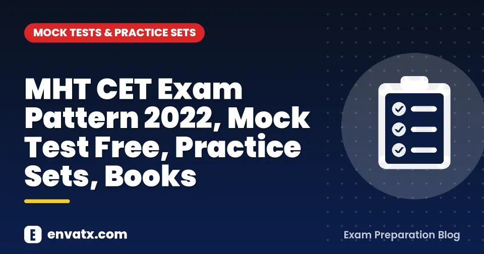MHT CET Exam Pattern 2022, Mock Test Free, Practice Sets, Books