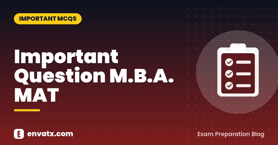 Important Question M.B.A. MAT