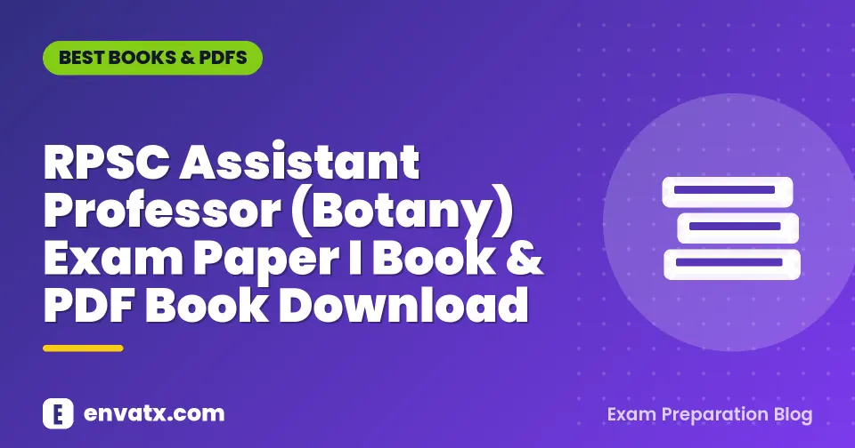 RPSC Assistant Professor (Botany) Exam Paper I Book & PDF Book Download