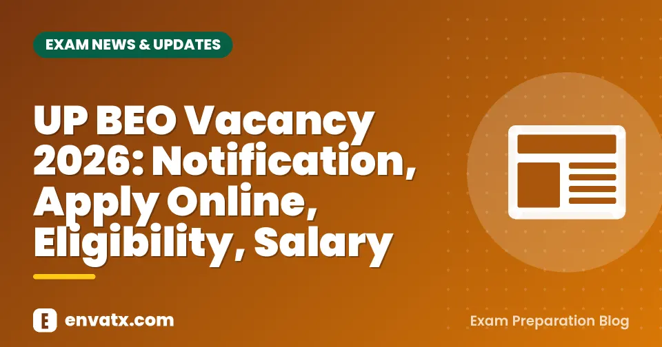 UP BEO Vacancy 2026: Notification, Apply Online, Eligibility, Salary